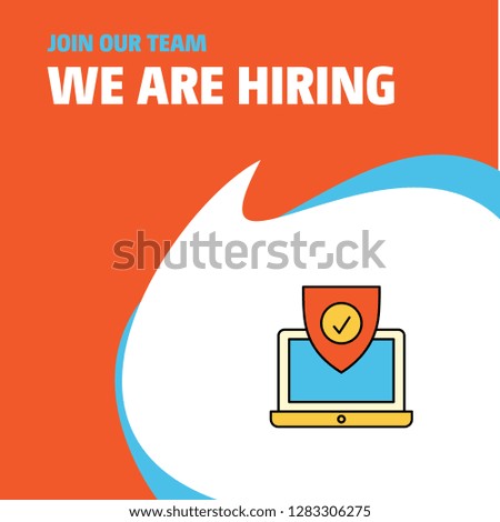 Join Our Team. Busienss Company Protected laptop We Are Hiring Poster Callout Design. Vector background