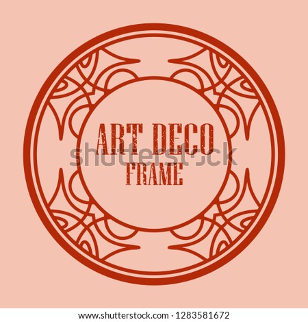 Vintage retro style invitation in Art Deco. Round art deco border and frame. Creative template in style of 1920s. Vector illustration eps 10