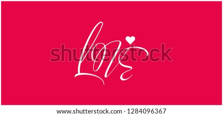 LOVE - hand drawn calligraphy on red background. Flat vector illustration for Valentine`s Day cards, greetings, invitations, posters, prints, flyers, wedding design and decoration, banners, web.