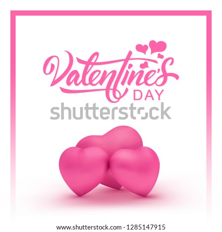 Happy Valentines Day, a beautiful inscription on the background with three pink hearts. Handwritten, calligraphic text Valentine's Day. Vector Illustration.
