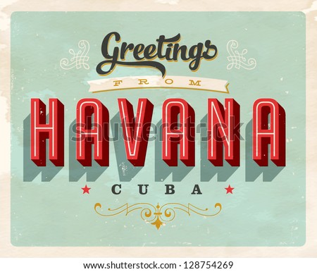 Vintage Touristic Greeting Card - Havana, Cuba - Vector EPS10. Grunge effects can be easily removed for a brand new, clean sign. Royalty-Free Stock Photo #128754269