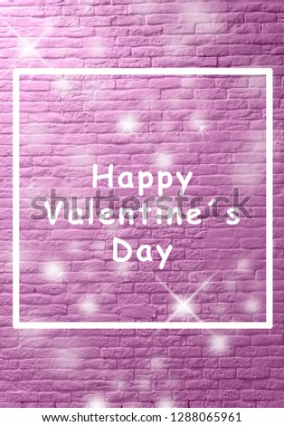 happy valentine day lettering in front of aged white brick wall. beautiful purple pink tone and white font 