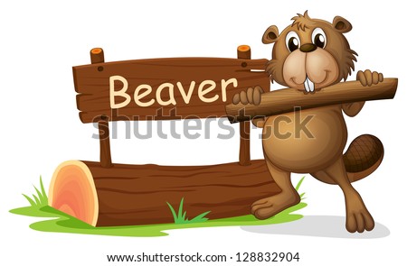Illustration of a beaver beside the wooden signboard on a white background