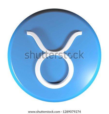 A blue circle push button with the icon of the zodiacal sign TAURUS, isolated on white background - 3D rendering illustration