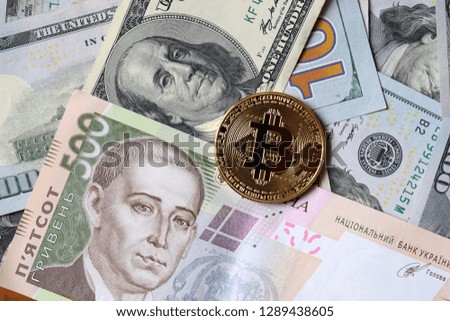 American dollar, Ukrainian hryvnia and Bitcoin