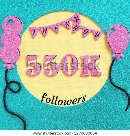 Thanks 550000, 550K subscribers with balloons and flags. for social network friends, followers, web user Thank you celebrate of subscriber, followers, 
likes
