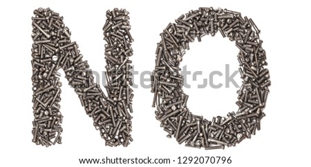 English word No, made from building bolts. Isolated on white background. 