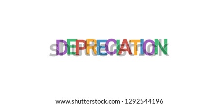 Depreciation word concept. Colorful "Depreciation" on white background. Use for cover, banner, blog.