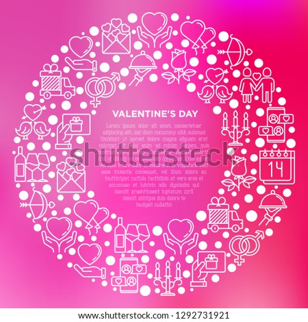 Valentine's day concept in circle with thin line icons: couple in love, romantic evening, cupid bow, balloons, envelope, gift card, candles, love message, gift delivery. Modern vector illustration.