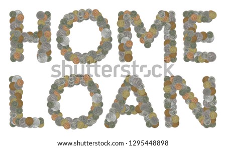 HOME LOAN word with Old Coins