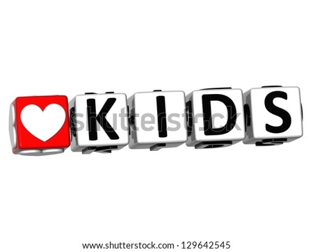 3D Love Kids Button Click Here Block Text over white background