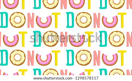Donut One Word Seamless Pop Art Pattern. Repetitive word donut seamless background hand drawn lettering.