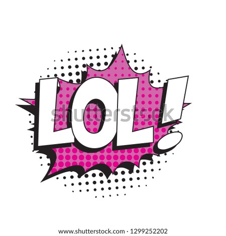 abbreviation lol (laugh out loud) in retro comic speech bubble with halftone dotted shadow on white background. vector vintage pop art illustration easy to edit and customize. eps 10