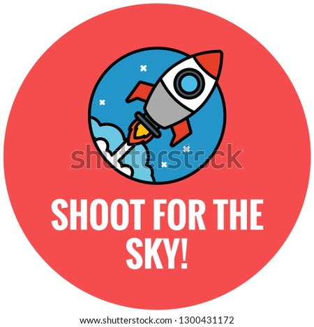 Shoot for the sky motivational quote with rocket ship illustration