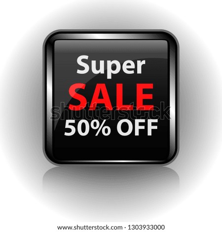 Black glass button in the metal case, the inscription sale, super, off, 50%. Vector illustration for websites, games and web stores.