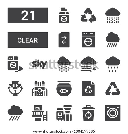 clear icon set. Collection of 21 filled clear icons included Washing machine, Recycle, Machine, Rain, Recycling, Fish bowl, Blizzard, Sky, Change