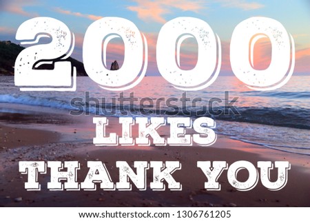 2000 likes - social media milestone achievement. Online community thank you note. 2k follows.