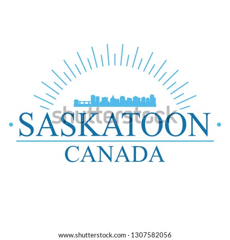 Saskatoon Canada. Banner Design. City Skyline. Silhouette Vector. Famous Monuments.