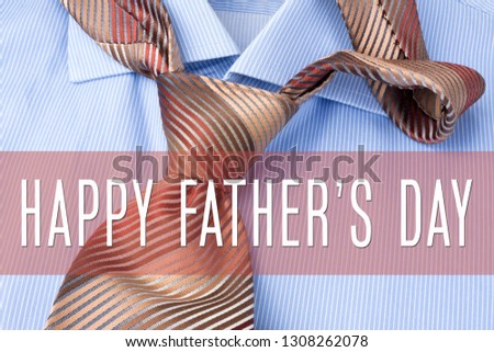 HAPPY FATHER’S DAY word written on shirt and tie