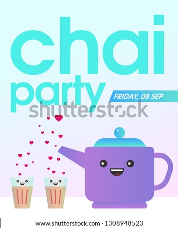 Tea/Chai Party Template. Vector illustration of tea pot and tea glass. Chai Kettle. 
