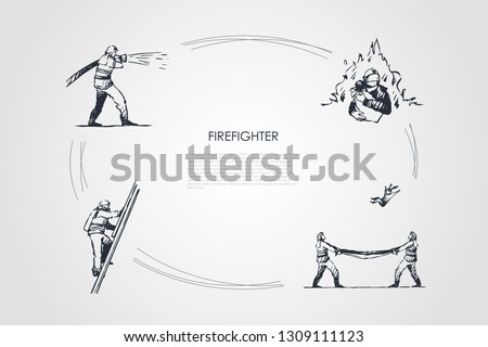 Firefighter - man firefighter extinguishing fire, climbing up ladder, saving people and catching from above vector concept set. Hand drawn sketch isolated illustration