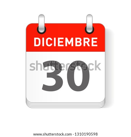 Diciembre 30, December 30 date visible on a page a day organizer calendar in spanish Language