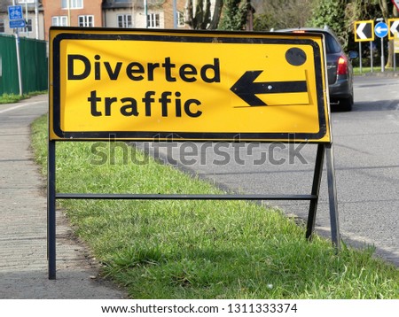 Diverted Traffic sign, Rickmansworth, Hertfordshire, UK