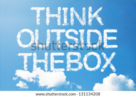 "think outside the box"  a cloud massage on sky