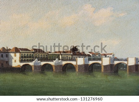 Old roman bridge at Tavira, Algarve, Portugal - Oil painting on canvas