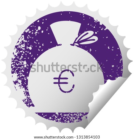 distressed circular peeling sticker symbol of a bag of money