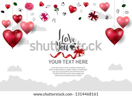 I love you concept design with gift box, hanging heart balloons, rose, love icons, clouds on white background