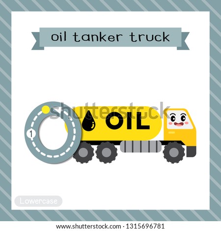 Letter O lowercase cute children colorful transportations ABC alphabet tracing flashcard of Oil Tanker Truck for kids learning English vocabulary and handwriting Vector Illustration.