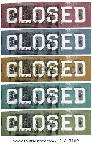 Damaged retro metal closed signs in different colours