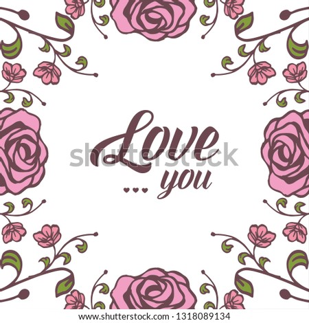 Vector illustration flower with white background and lettering card love hand drawn