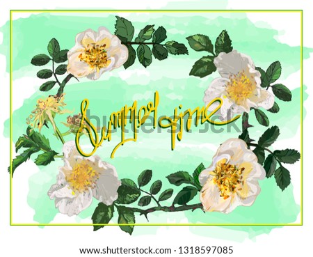 
Frame - a wreath of white rose hips: flowers, leaves, thorns, fruits. Background - watercolor green brush strokes. Yellow inscription - summer time. Invitation, congratulation, request, respect.