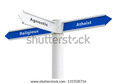 Religious Atheist or Agnostic on crossroads sign isolated on white background