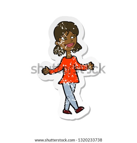 retro distressed sticker of a cartoon woman with no worries