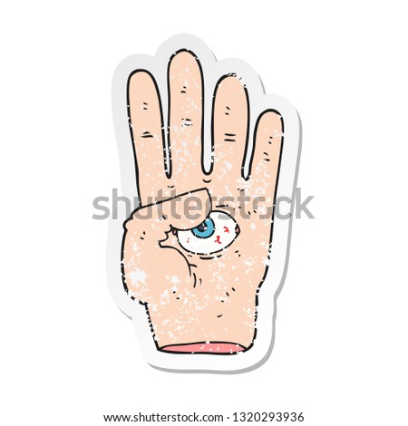 retro distressed sticker of a cartoon spooky hand with eyeball