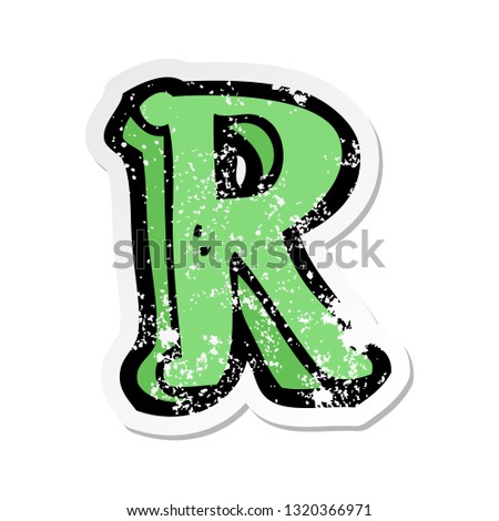 retro distressed sticker of a cartoon letter R