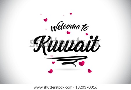 Kuwait Welcome To Word Text with Handwritten Font and Pink Heart Shape Design Vector Illustration.