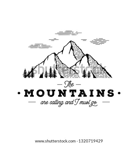 The mountain are calling and i must go. Vintage typography badge design. Vector illustration