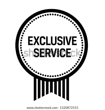 exclusive service stamp on white background. Sign, label, sticker.