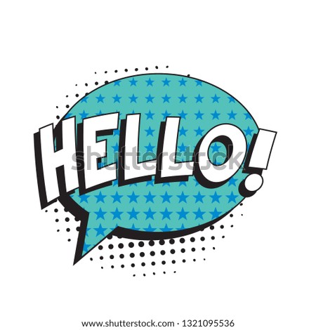 phrase hello in retro comic speech bubble with strong and halftone dotted shadows on white background. vector vintage pop art illustration easy to edit and customize. eps 10