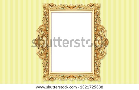 Gold Colour Antique Vintage Classic Baroque Stylish Empty Photo Painting Frame in Grunge and Retro Background for Home Interior and Garden Furniture made from Wood and Metal