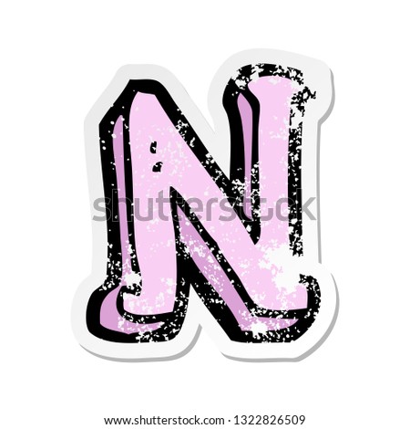 retro distressed sticker of a cartoon letter N