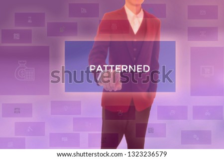 PATTERNED - technology and business concept
