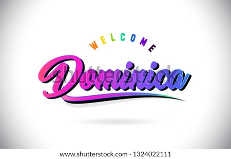 Dominica Welcome To Word Text with Creative Purple Pink Handwritten Font and Swoosh Shape Design Vector Illustration.