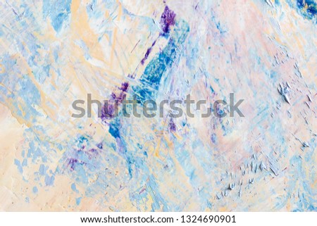 Abstract atristic oil background. Oils on canvas. Modern photography