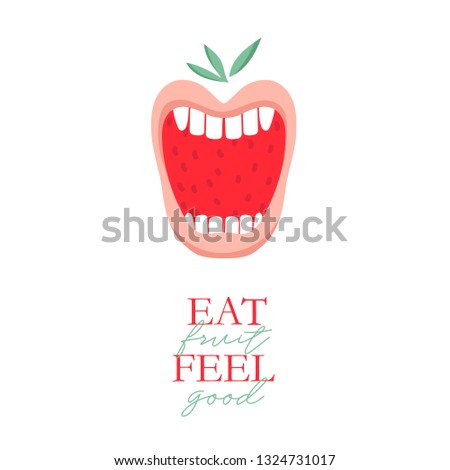 A red ripe strawberry in the mouth with white healthy teeth. The symbol of healthy eating, food and teeth. Text Eat fruit Feel good. Concept vector illustration.