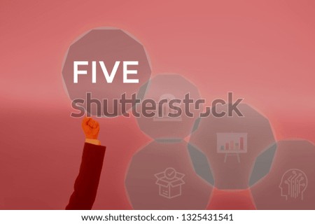 FIVE - technology and business concept